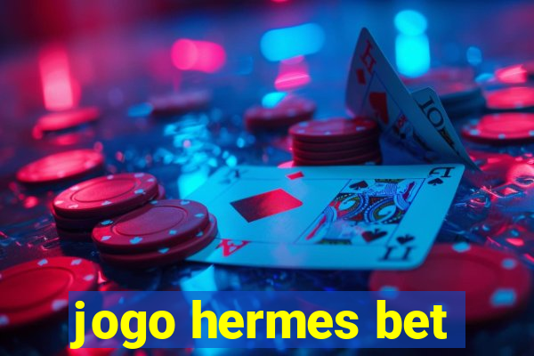 jogo hermes bet