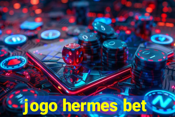 jogo hermes bet