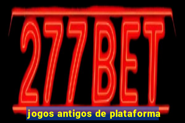 jogos antigos de plataforma