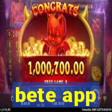 bete app