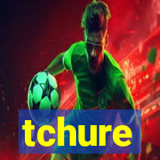 tchure