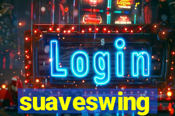 suaveswing
