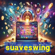 suaveswing