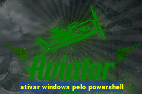 ativar windows pelo powershell