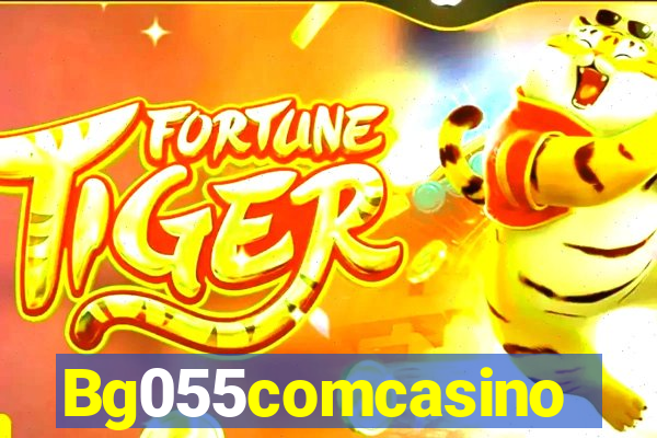 Bg055comcasino