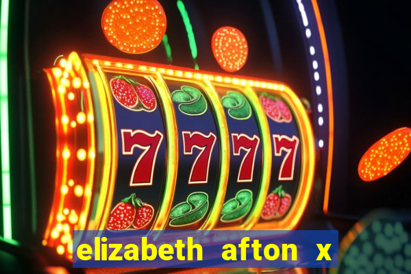 elizabeth afton x william afton