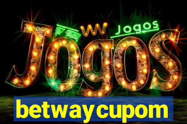 betwaycupom