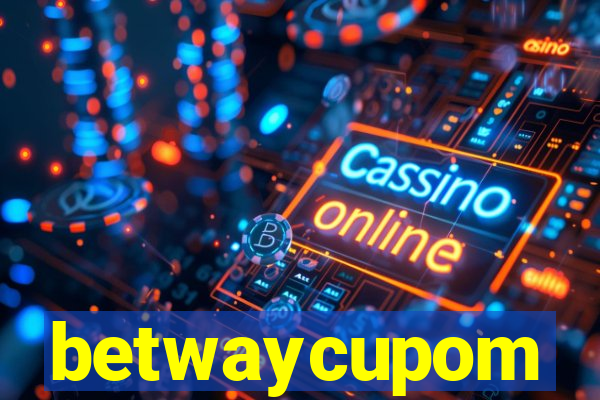 betwaycupom