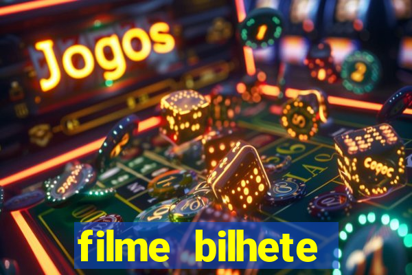 filme bilhete premiado completo dublado