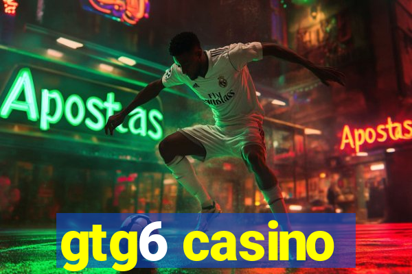 gtg6 casino