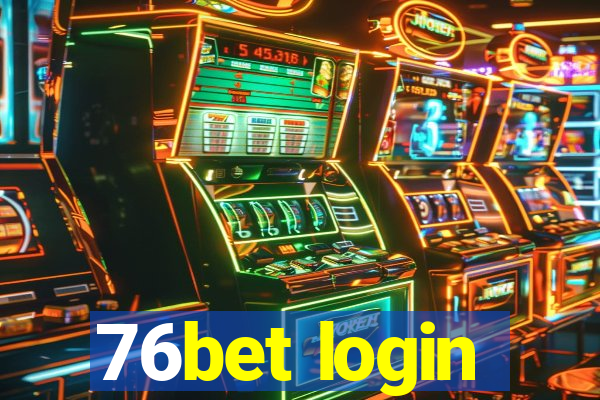 76bet login