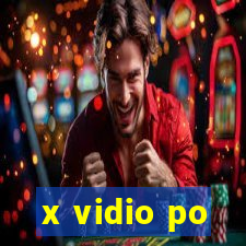 x vidio po