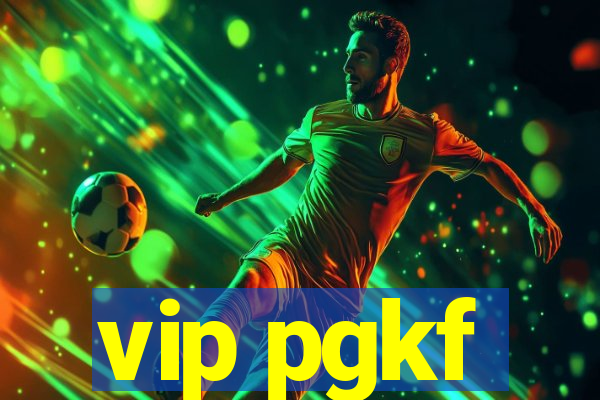 vip pgkf