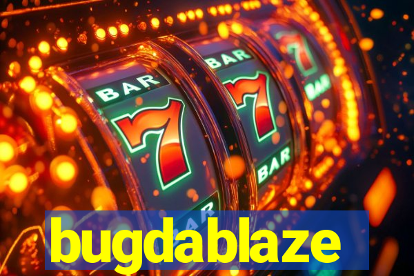bugdablaze