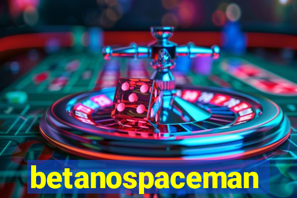 betanospaceman