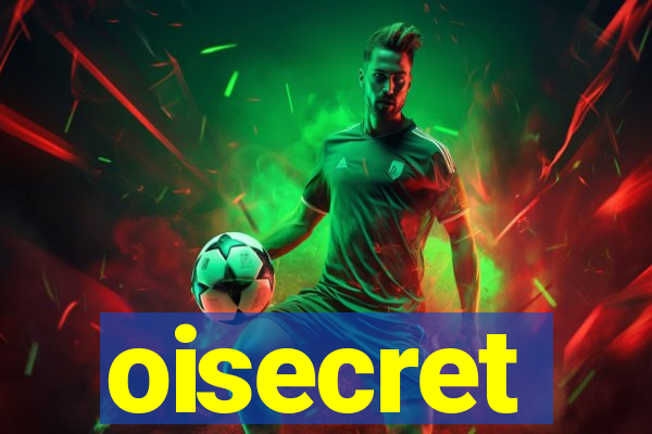 oisecret