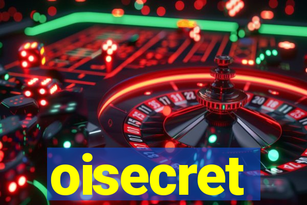oisecret