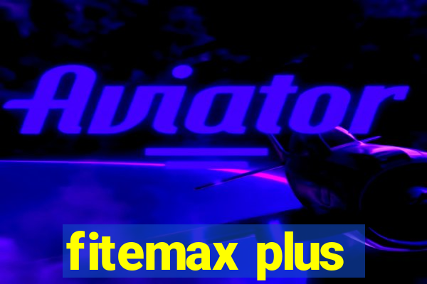 fitemax plus