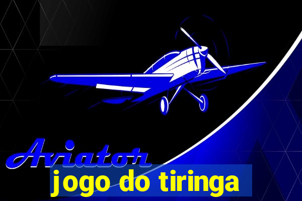 jogo do tiringa