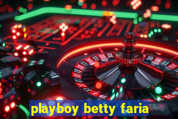 playboy betty faria