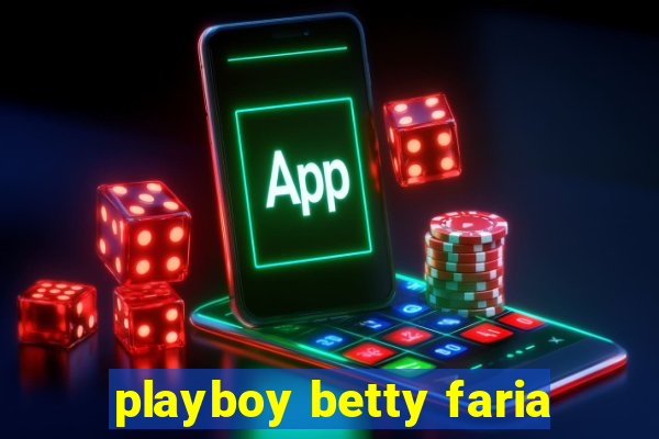 playboy betty faria