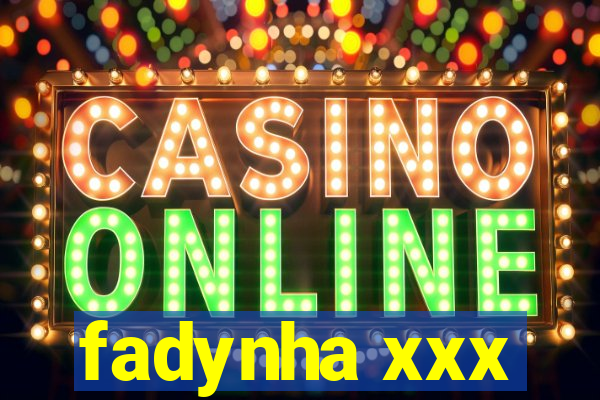 fadynha xxx
