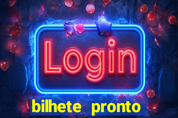 bilhete pronto jogos de hoje