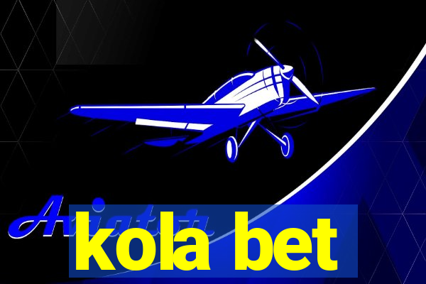 kola bet