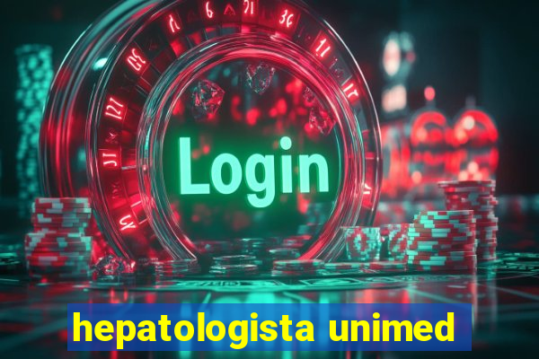 hepatologista unimed