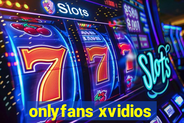 onlyfans xvidios