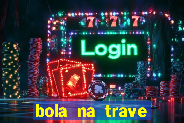 bola na trave betano como funciona