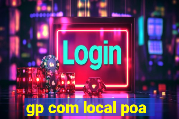 gp com local poa