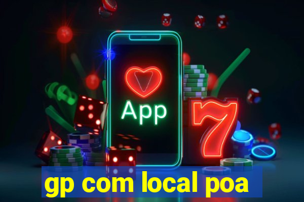 gp com local poa
