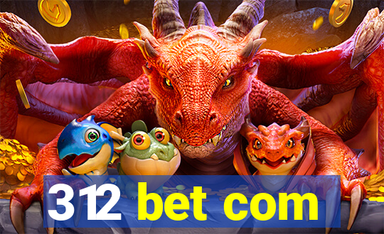 312 bet com
