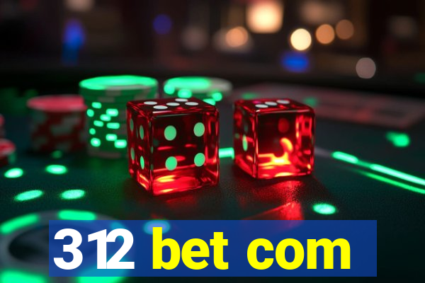312 bet com