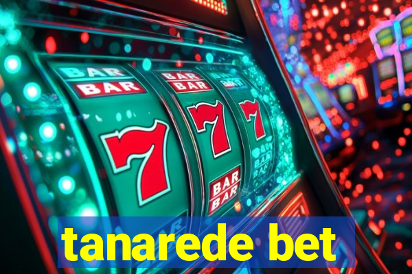 tanarede bet