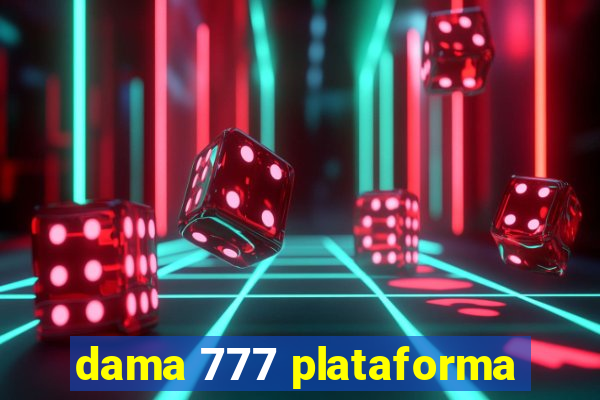 dama 777 plataforma