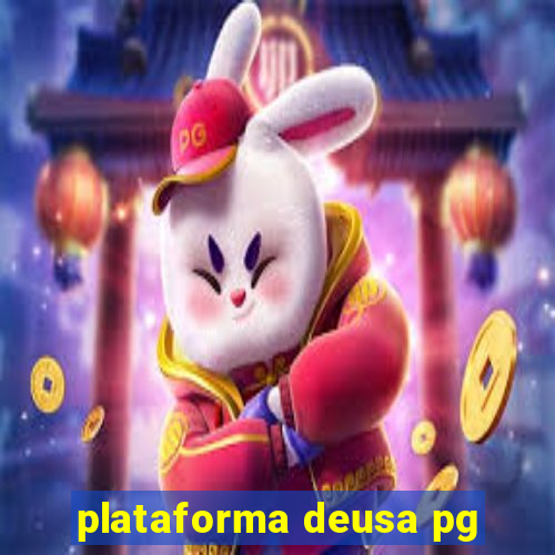 plataforma deusa pg