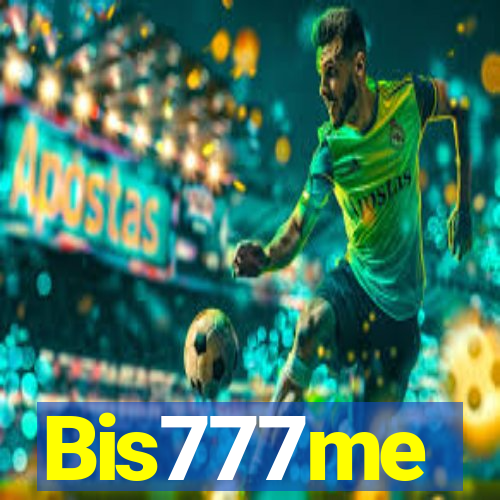 Bis777me