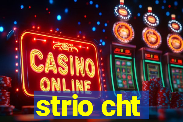 strio cht