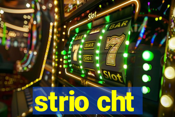 strio cht