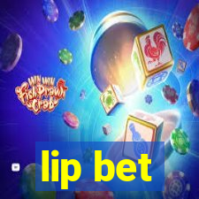 lip bet