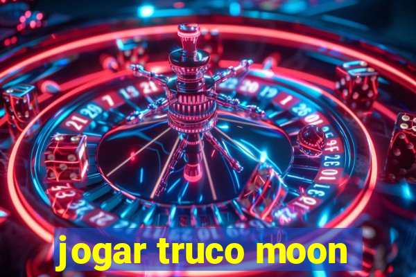 jogar truco moon