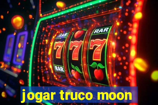 jogar truco moon