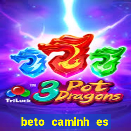 beto caminh es lajeado rs