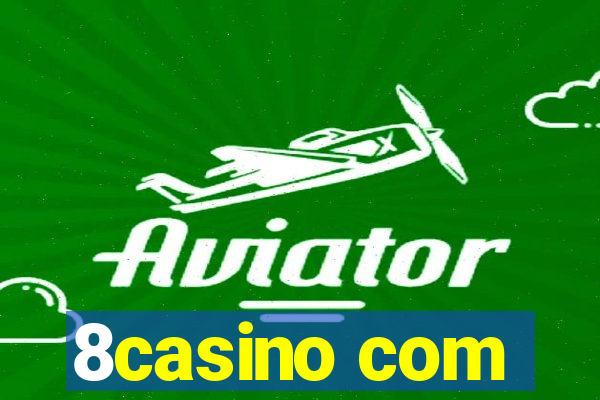8casino com