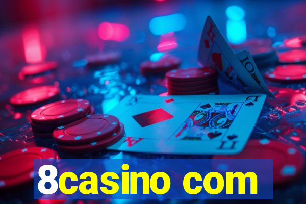 8casino com