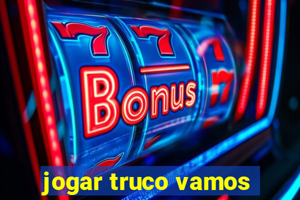 jogar truco vamos
