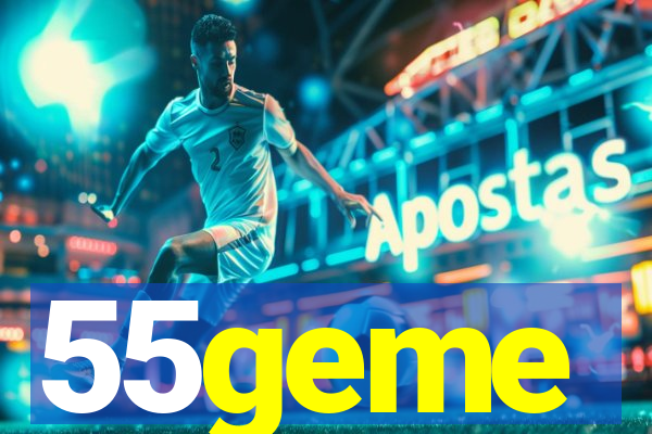 55geme