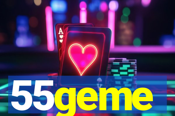 55geme